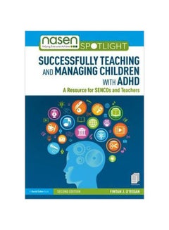 Successfully Teaching And Managing Children With ADHD: A Resource For SENCOs And Teachers paperback english - 2019-05-07 