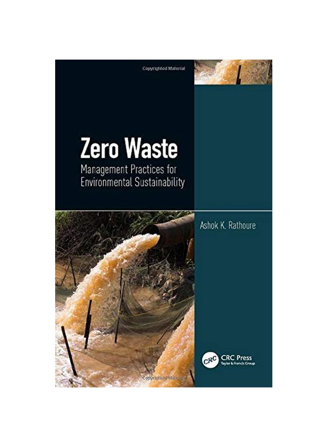 Zero Waste: Management Practices For Environmental Sustainability Management Practices For Environmental Sustainability Hardcover English by Ashok K. Rathoure - 2019-09-12 