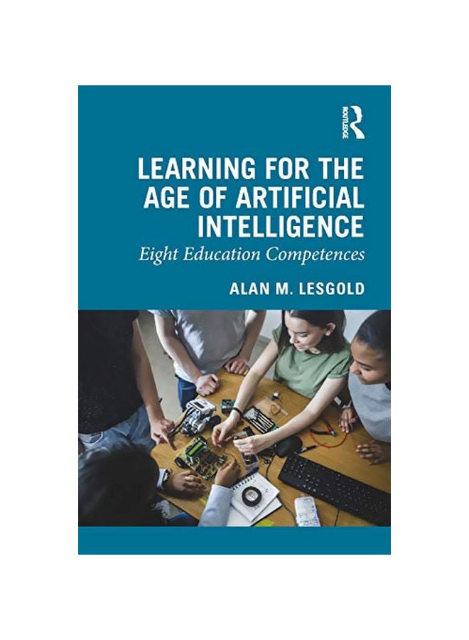 Learning For The Age Of Artificial Intelligence: Eight Education Competences paperback english - 2019-03-15 