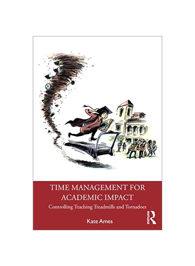 Time Management For Academic Impact Paperback English by Kate Ames - 2019-11-01 