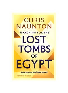 Searching For The Lost Tombs Of Egypt Paperback English by Chris Naunton - 2019-07-25