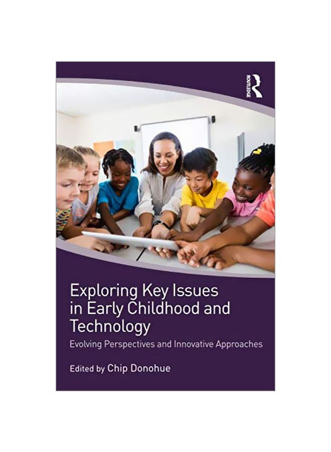 Exploring Key Issues In Early Childhood And Technology : Evolving Perspectives And Innovative Approaches paperback english - 2019-07-26 