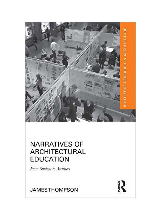 Narratives Of Architectural Education: From Student To Architect hardcover english - 2019-01-31 