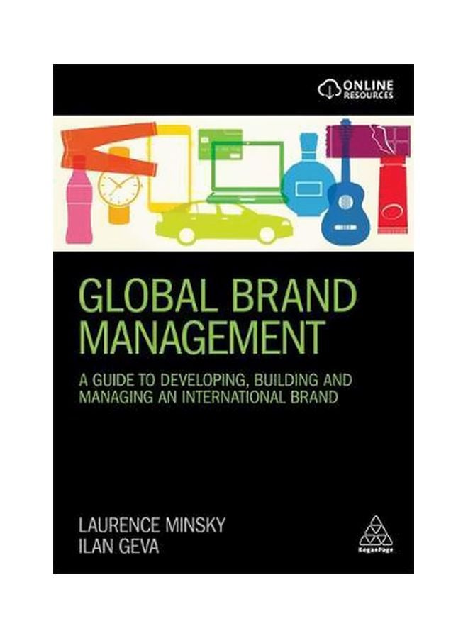 Global Brand Management: A Guide To Developing, Building And Managing An International Brand paperback english - 2019-11-26