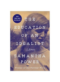 The Education Of An Idealist Hardcover English by Samantha Power - 2019-10-09 
