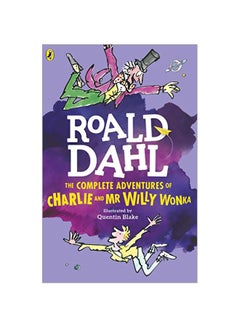 The Complete Adventures Of Charlie And Mr Willy Wonka Paperback English by Roald Dahl - 2016-02-11