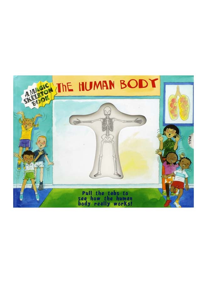 The Human Body : A Magic Skeleton Book eBook English - 1st February 2008