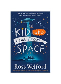 The Kid Who Came From Space Paperback English by Ross Welford - 2020-01-09 - v1591729425/N34121323A_1