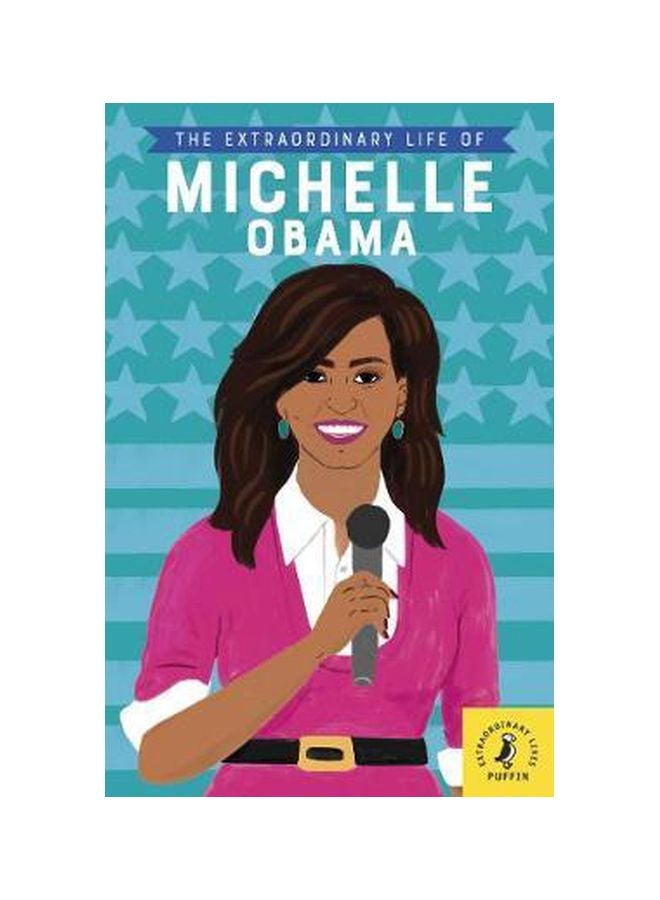 The Extraordinary Life Of Michelle Obama Paperback English by Dr Sheila Kanani - 43412 