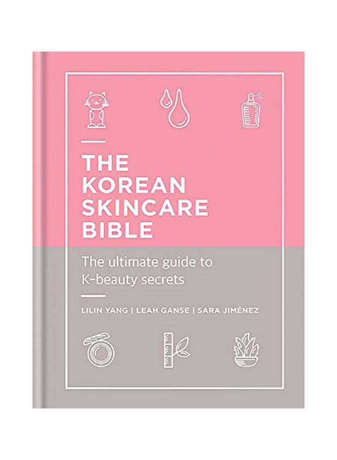 The Korean Skincare Bible: The Ultimate Guide To K-Beauty Secrets Hardcover English by Lilin Yang - 43739
