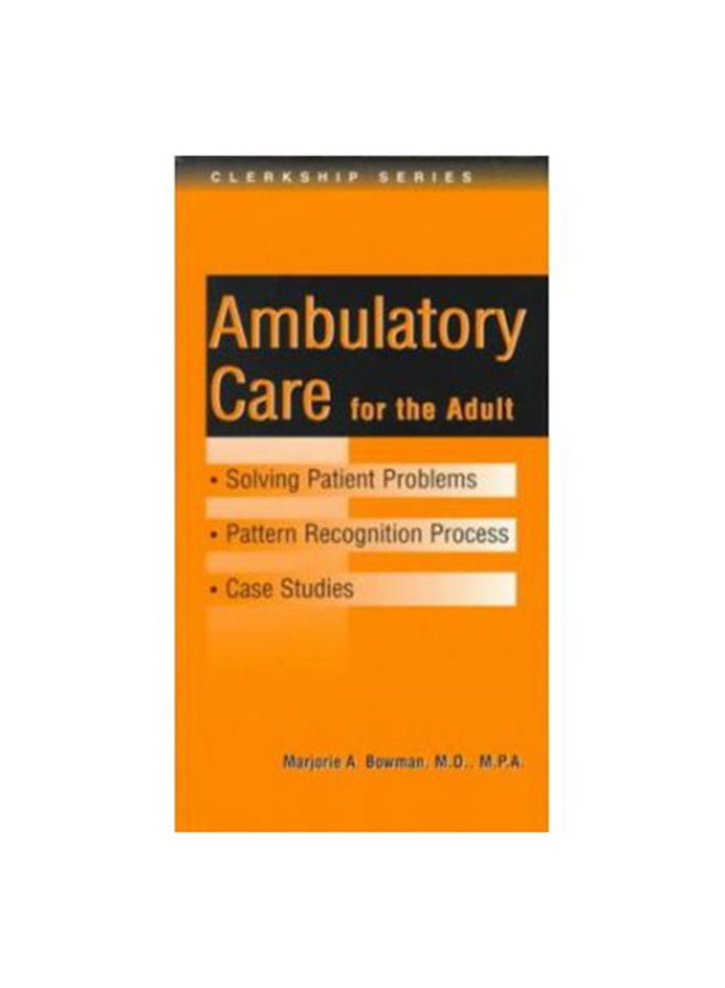 Solving Patient Problems In Ambulatory Care Paperback English by Marjorie Bowman 