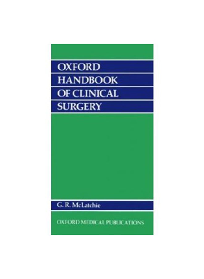 Oxford Handbook of Clinical Surgery Flexi Bound English by McLatchie, Gregor - 32874 
