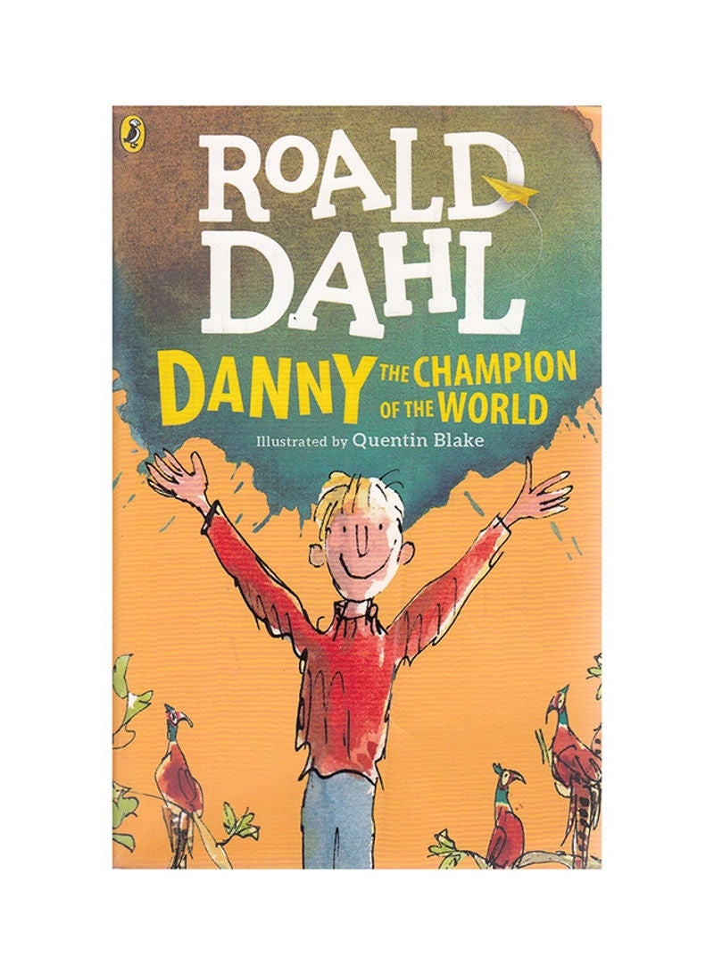 Danny The Champion Of The World Paperback English by Roald Dahl - 27395