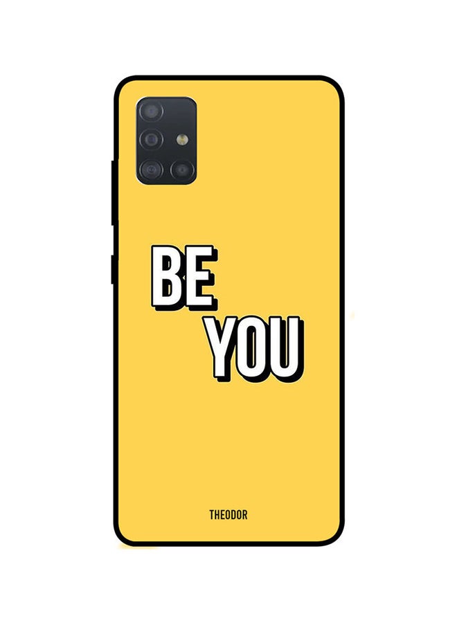Theodor Protective Case Cover For Samsung Galaxy A51 Be You