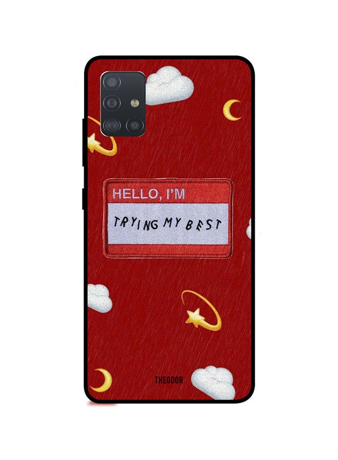 Theodor Protective Case Cover For Samsung Galaxy A51 I Am Trying My Best