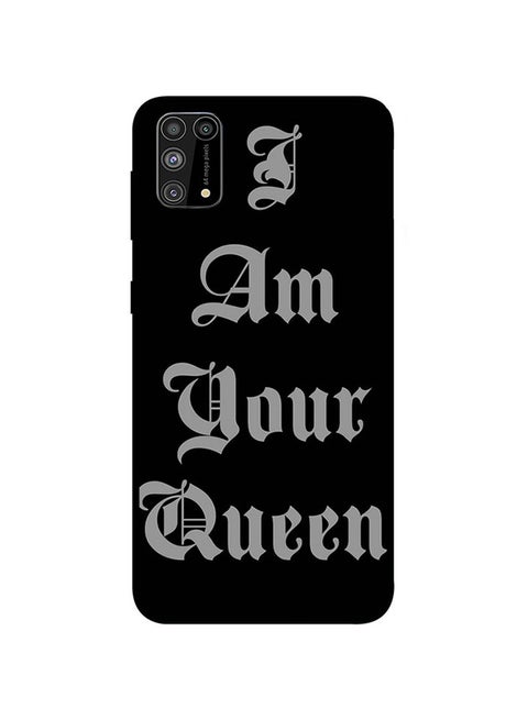 Protective Case Cover For Samsung Galaxy M31 I Am Your Queen
