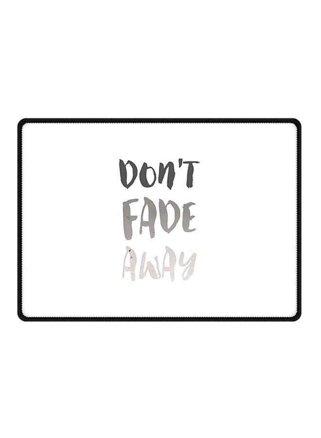 ستايلايزد لوحة ماوس مطبوع عليها عبارة "Don’T Fade Away" مع قاعدة من المطاط مضادة للانزلاق متعدد الألوان