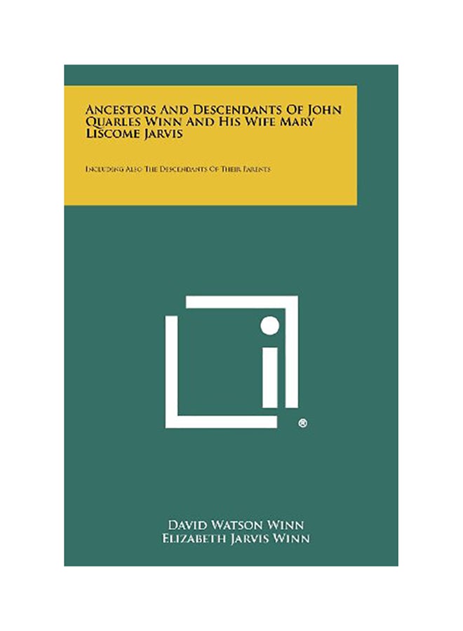 Ancestors And Descendants Of John Quarles Winn And His Wife Mary Liscome Jarvis paperback english 