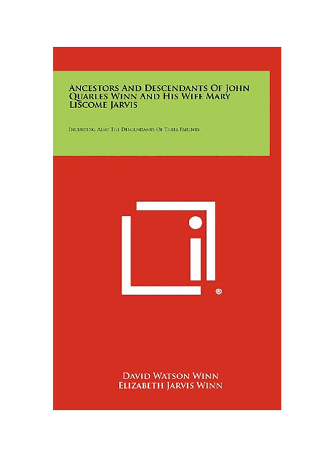 Ancestors And Descendants Of John Quarles Winn And His Wife Mary Liscome Jarvis hardcover english 