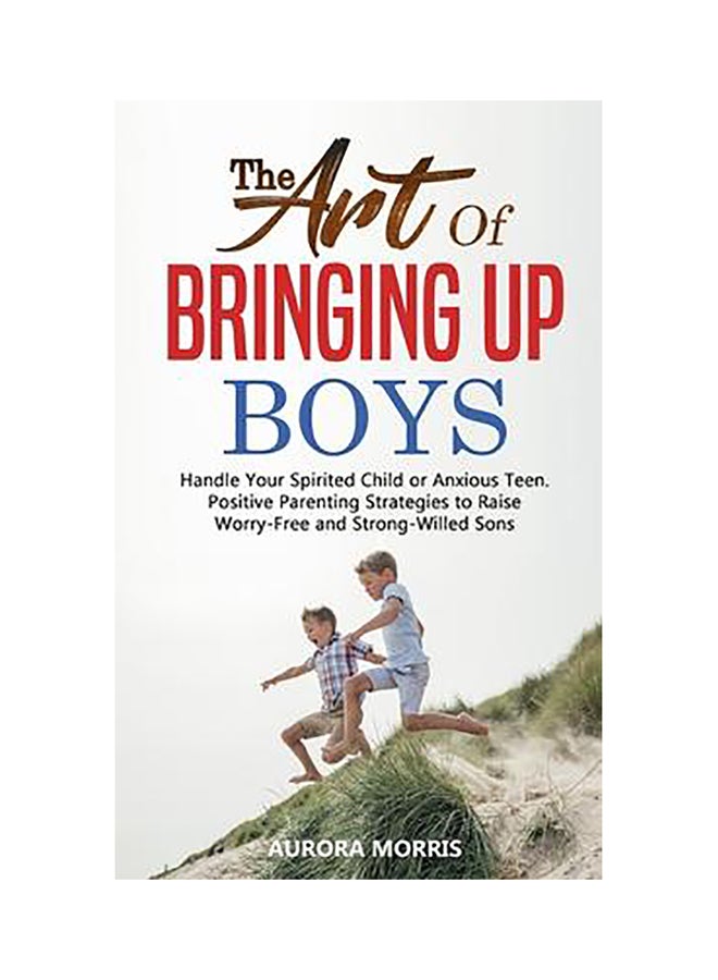 The Art Of Bringing Up Boys paperback english 