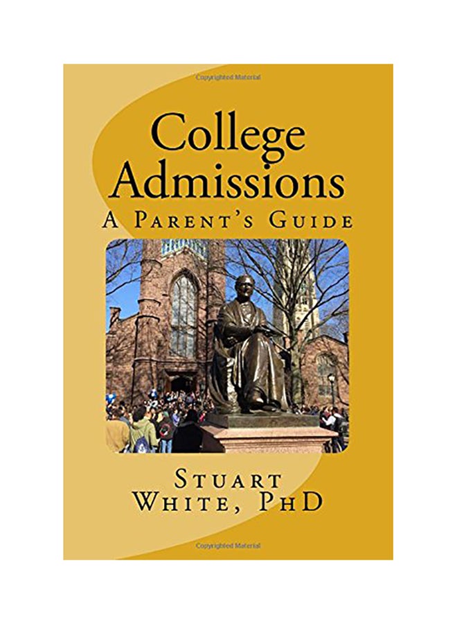 College Admissions: A Parent's Guide paperback english 