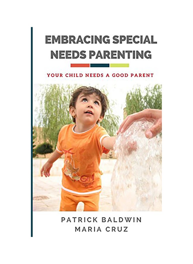 Embracing Special Needs Parenting Paperback English by Patrick Baldwin 