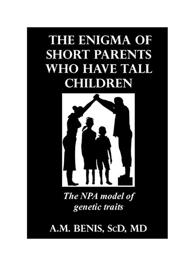 The Enigma Of Short Parents Who Have Tall Children paperback english 