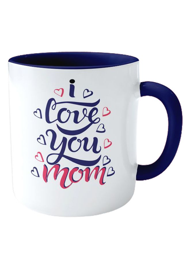 مج قهوة بطبعة عبارة "I Love You Mom" أزرق/ أبيض/ وردي