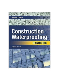 Construction Waterproofing Handbook Hardcover English by Michael T. Kubal - 16-Apr-08 - v1593093335/N38964991A_1