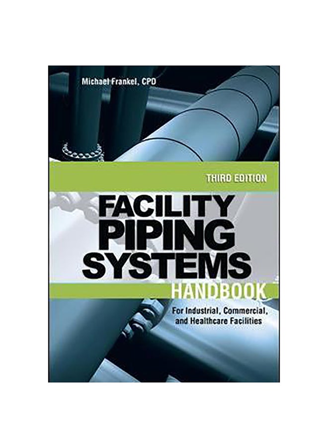 Facility Piping Systems Handbook Hardcover English by Michael Frankel - 16-Oct-09 