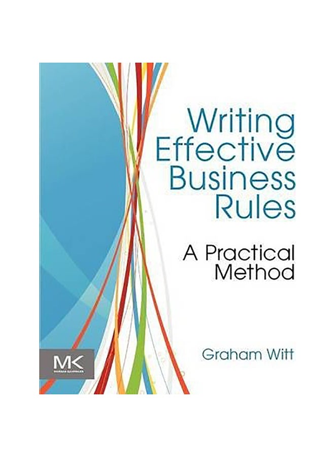 Writing Effective Business Rules Paperback English by Graham Witt - 40935 