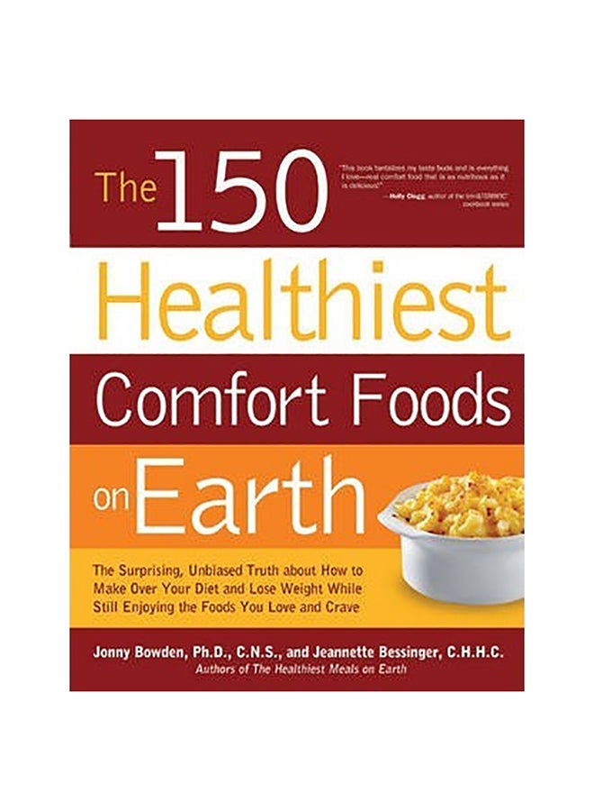 150 Healthiest Comfort Foods On Earth Paperback English by Jonny Bowden - 1-Sep-11 