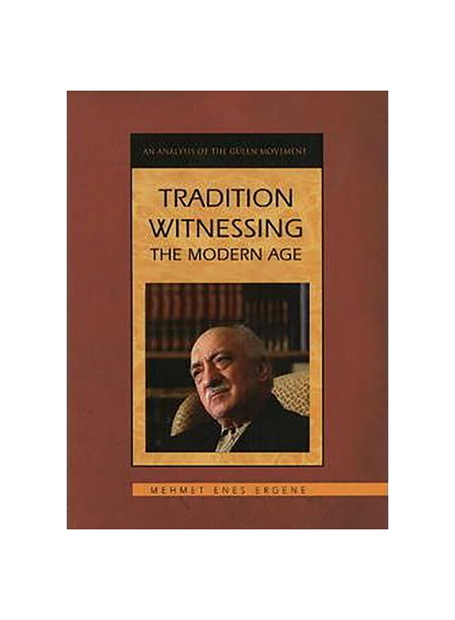 Tradition Witnessing The Modern Age Hardcover English by Mehmet Enes Ergene - 1-Aug-08 