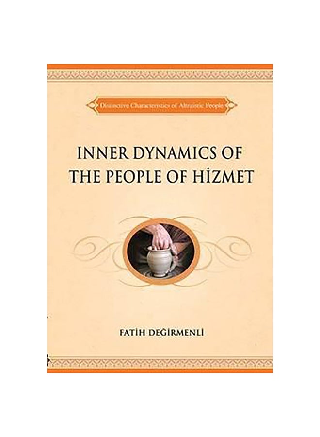 Inner Dynamics Of The People Of Hizmet Paperback English by Fatih Degirmenli - 1-Jan-13