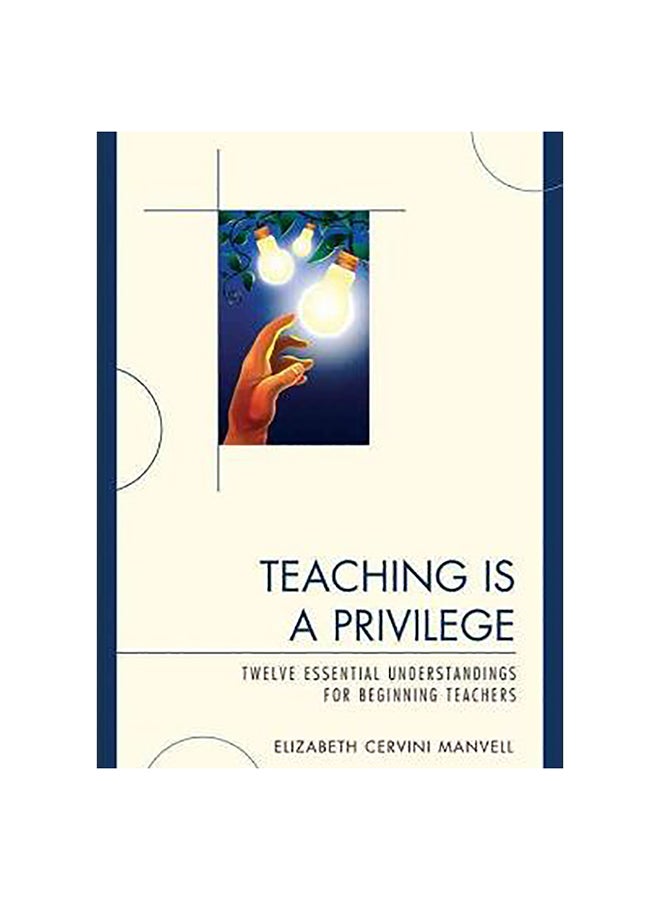Teaching Is A Privilege Hardcover English by Elizabeth Cervini Manvell - 16-Nov-09 