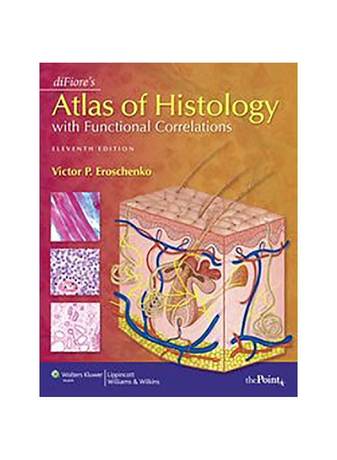 Difiore'S Atlas Of Histology With Functional Correlations Paperback English by Victor Eroschenko - 1-Jul-09