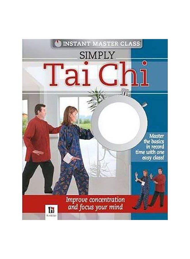 Instant Master Class Simply Tai Chi Hardcover English by HinklerBooksPTY - 1-Jul-11 
