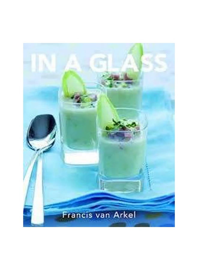 In A Glass Hardcover English by Francis van Arkel - 1-Nov-12 