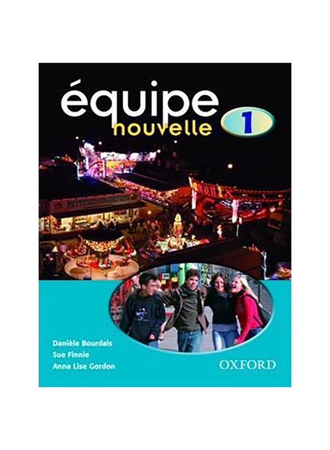 Equipe Nouvelle 1 Paperback English by Danièle Bourdais - 15-Apr-04 