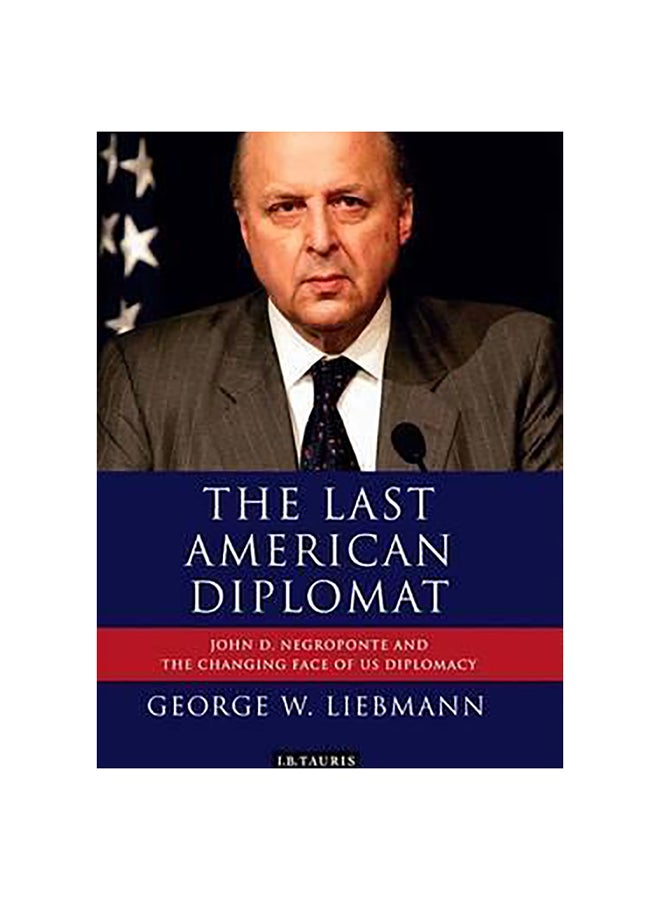 Last American Diplomat Paperback English by George W. Liebmann - 26-Mar-14 