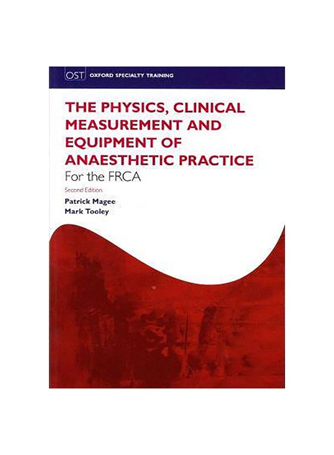Physics, Clinical Measurement And Equipment Of Anaesthetic Practice Paperback English by Patrick Magee - 1-Dec-11 