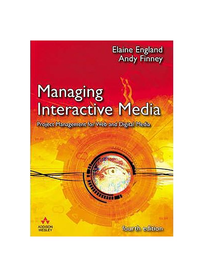 Managing Interactive Media Paperback English by Elaine England - 30-Aug-07 