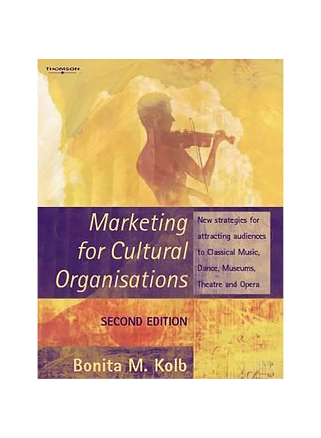 Marketing For Cultural Organisations Paperback English by Bonita Kolb 