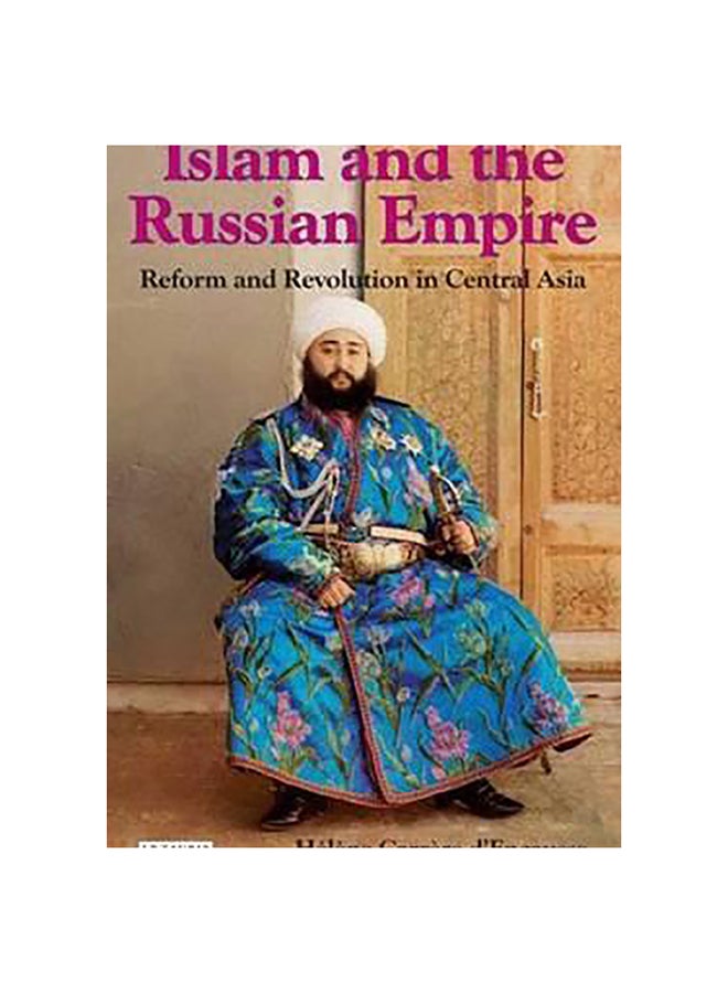 Islam And The Russian Empire Paperback English by Helene Carrere"] ["D'Encausse - 28-Feb-09 
