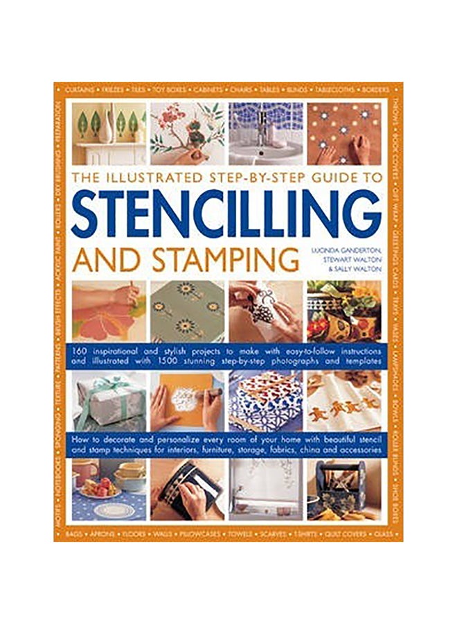 The Illustrated Step-By-Step Guide To Stencilling And Stamping Paperback English by Lucinda Ganderton - 30-Nov-13