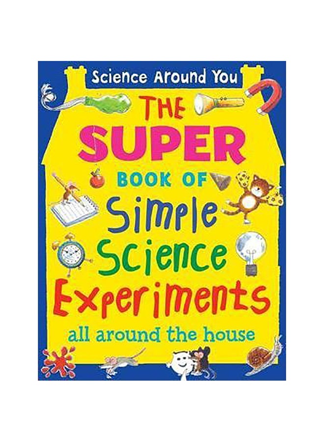 Super Book Of Simple Science Experiments Spiral Bound English by Susan Matineau - 2-Sep-09 