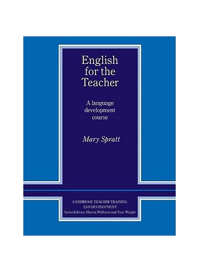 English For The Teacher Paperback English by Mary (University of Cambridge Local Examinations Syndicate) Spratt - 13-Oct-94 