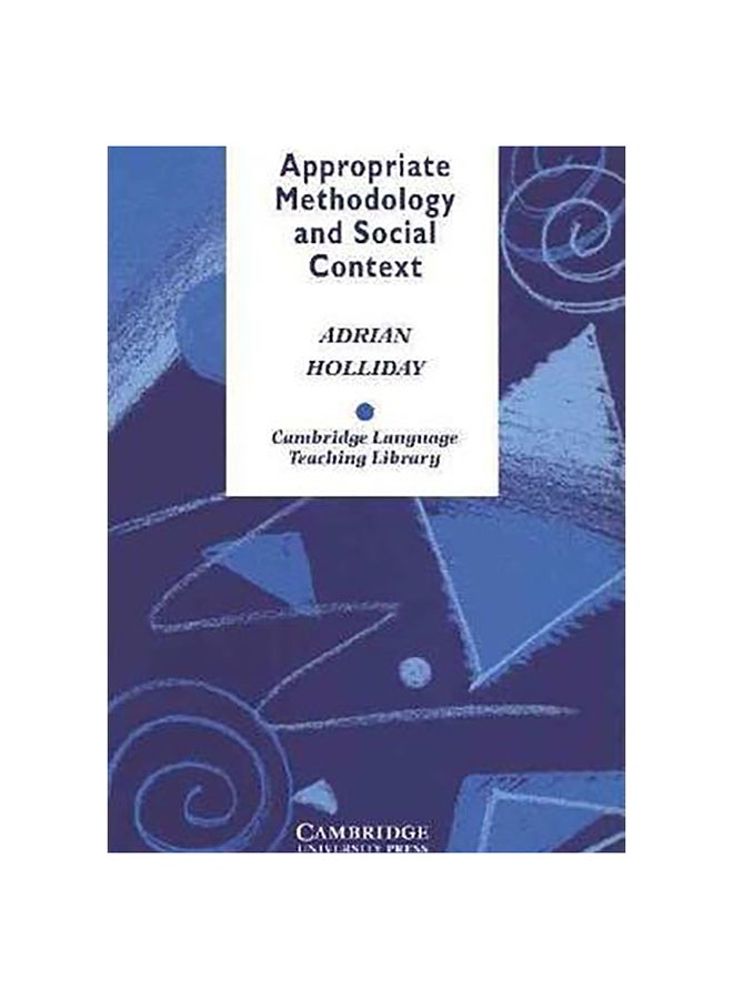 Appropriate Methodology And Social Context Paperback English by Adrian Holliday - 22-Sep-94 
