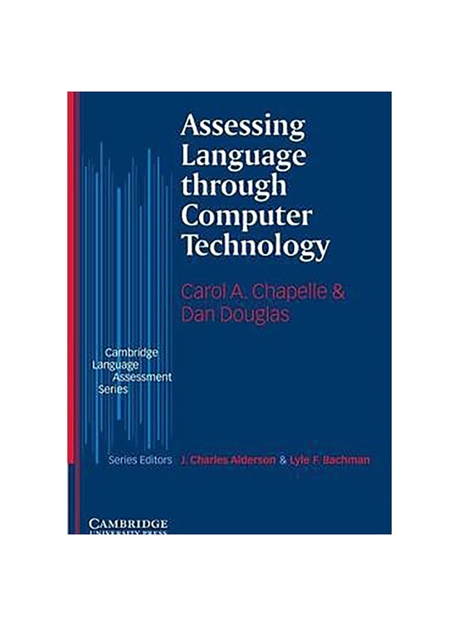 Assessing Language Through Computer Technology Paperback English by Carol A. (Iowa State University) Chapelle - 20-Apr-06 
