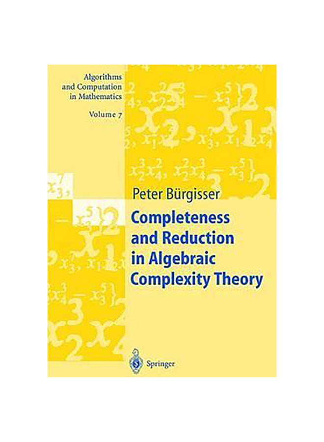 Completeness And Reduction In Algebraic Complexity Theory hardcover english - 21-Jun-00 
